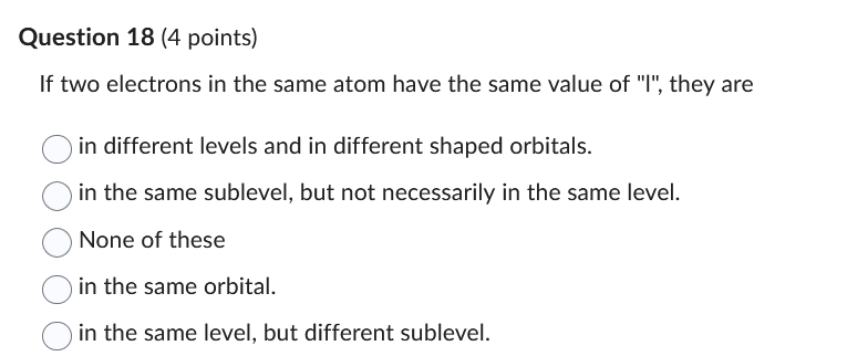 answer Question 18 (4 points) If two electrons in