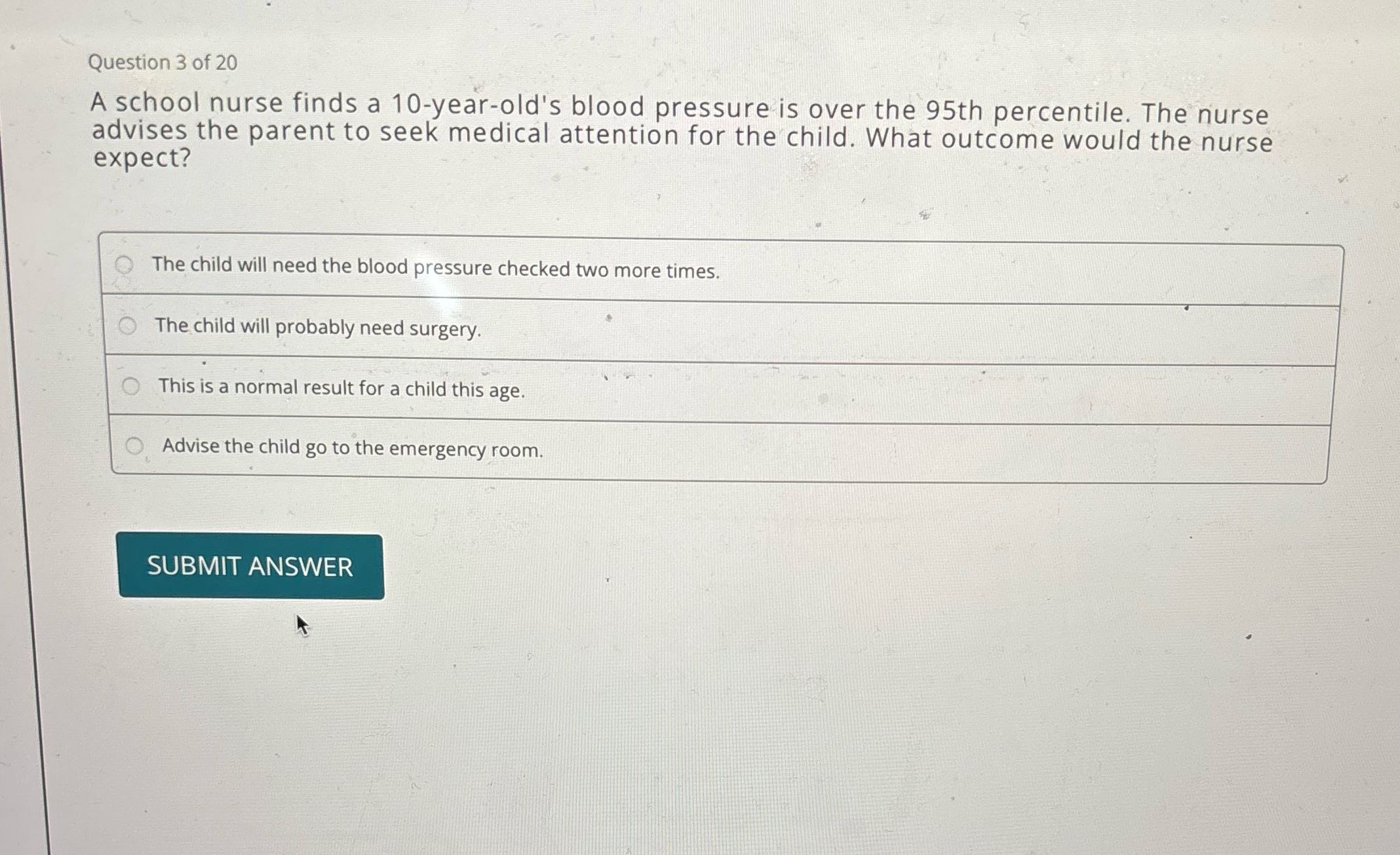 Question 3 of 20 A school nurse finds a