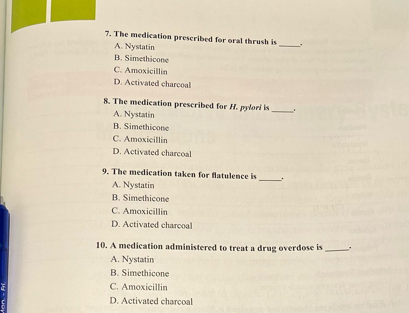 7. The medication prescribed for oral thrush is