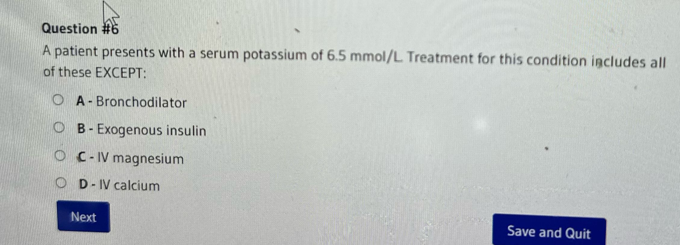 Question #6 A patient presents with a serum