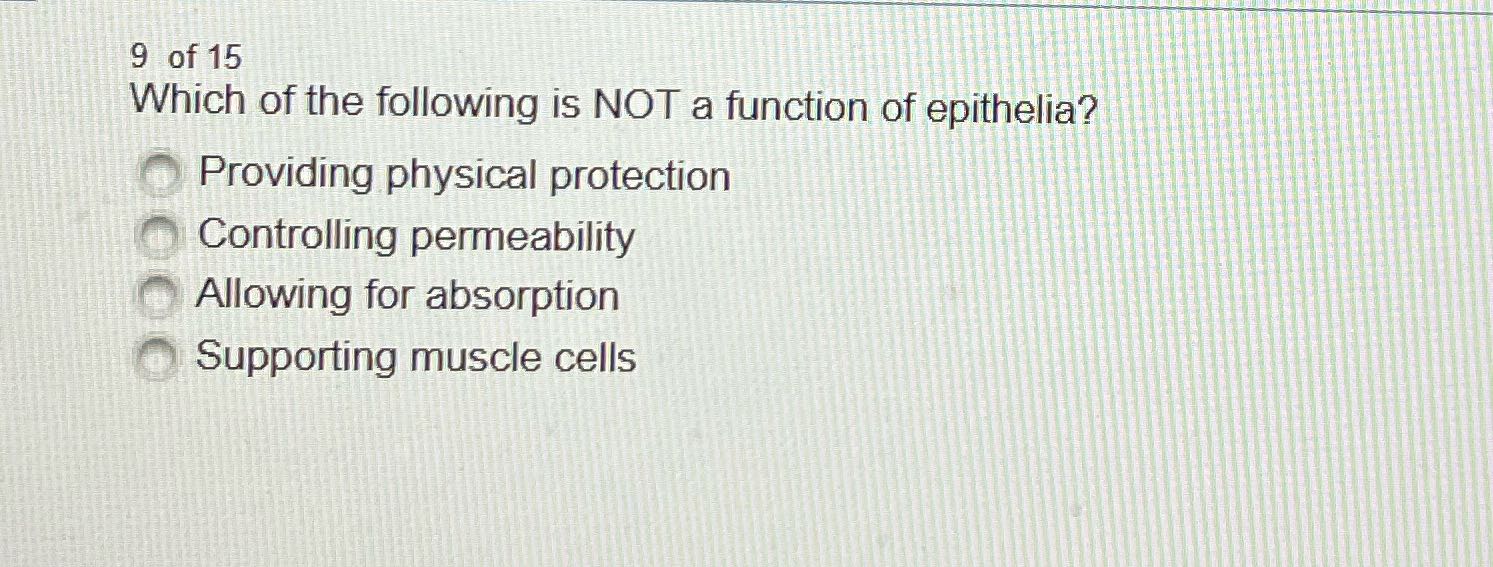 9 of 15 Which of the following is NOT a function