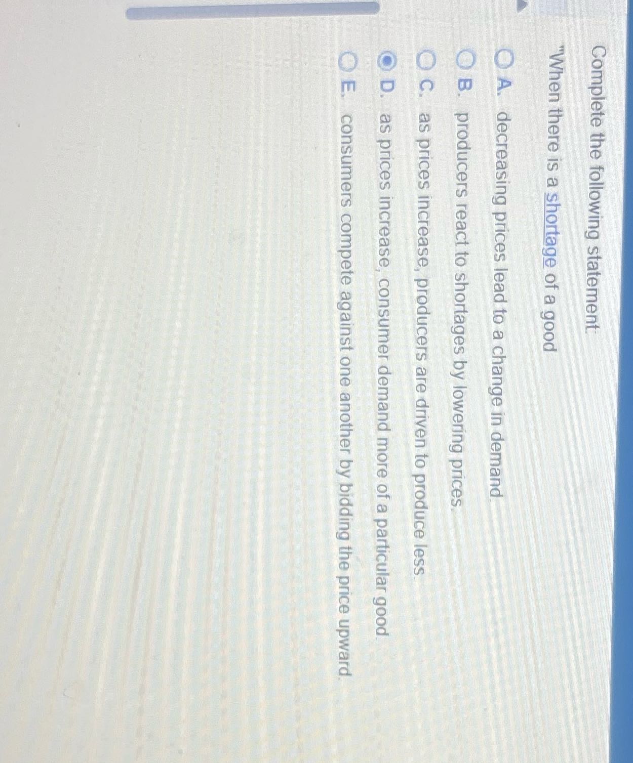 Below Complete the following statement "When