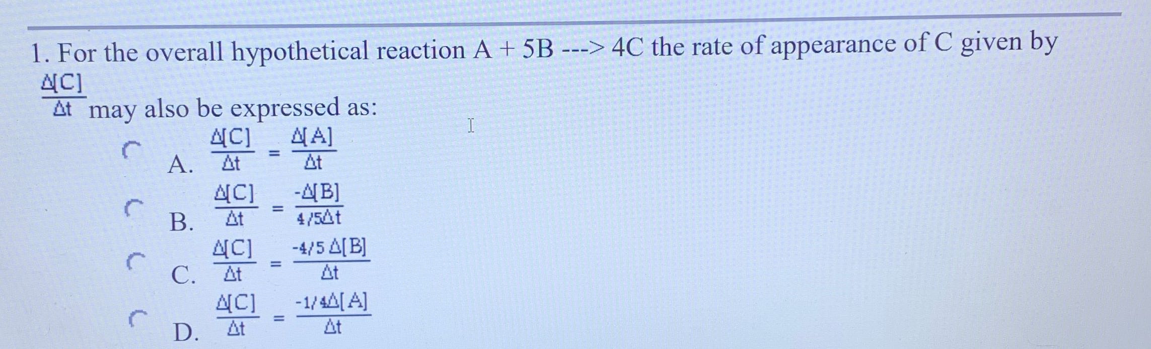 1. For the overall hypothetical reaction A + 5B