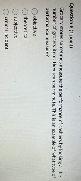 Question 8 ( 1 point ) Grocery stores sometimes