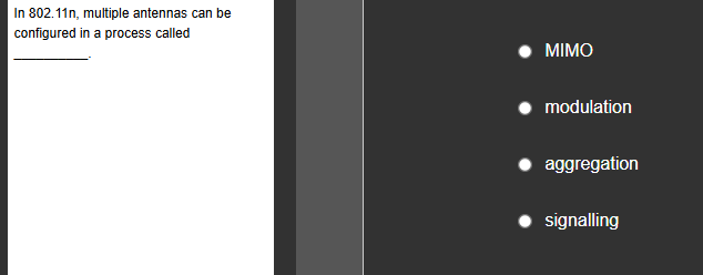 answer In 802. 11n, multiple antennas can be