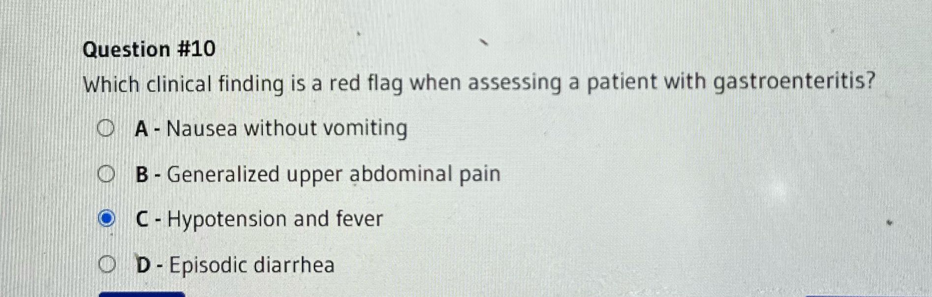 Question #10 Which clinical finding is a red flag