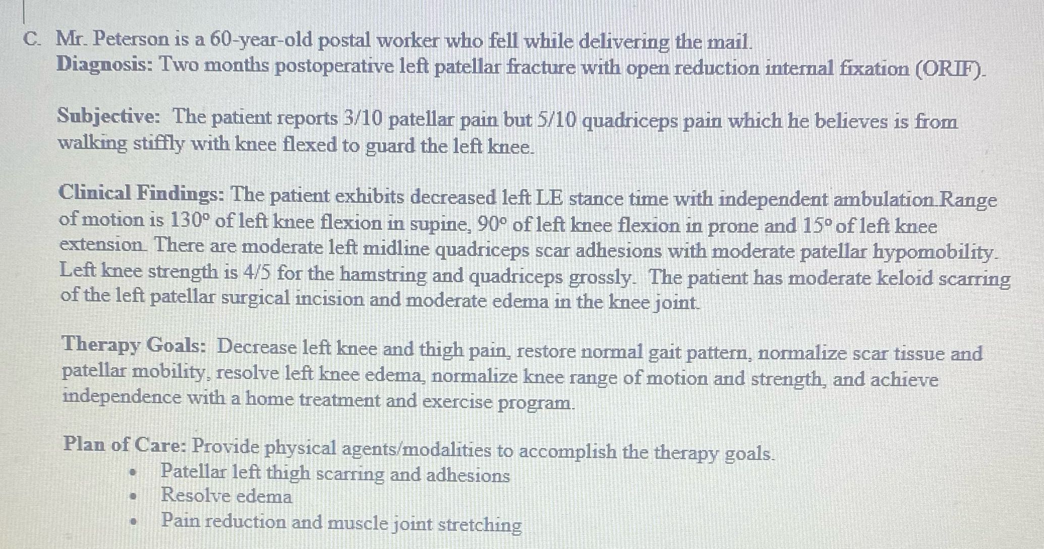 C. Mr. Peterson is a 60-year-old postal worker