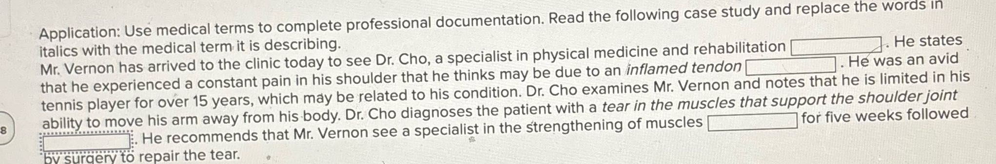 Answer blank questions - Application: Use medical