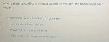 When a material conflict of interest cannot be