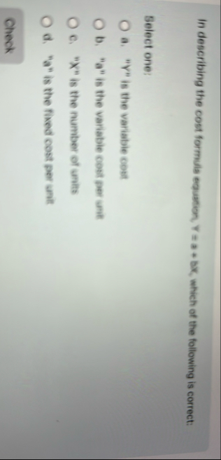In describing the cost formula equation, Y = a +