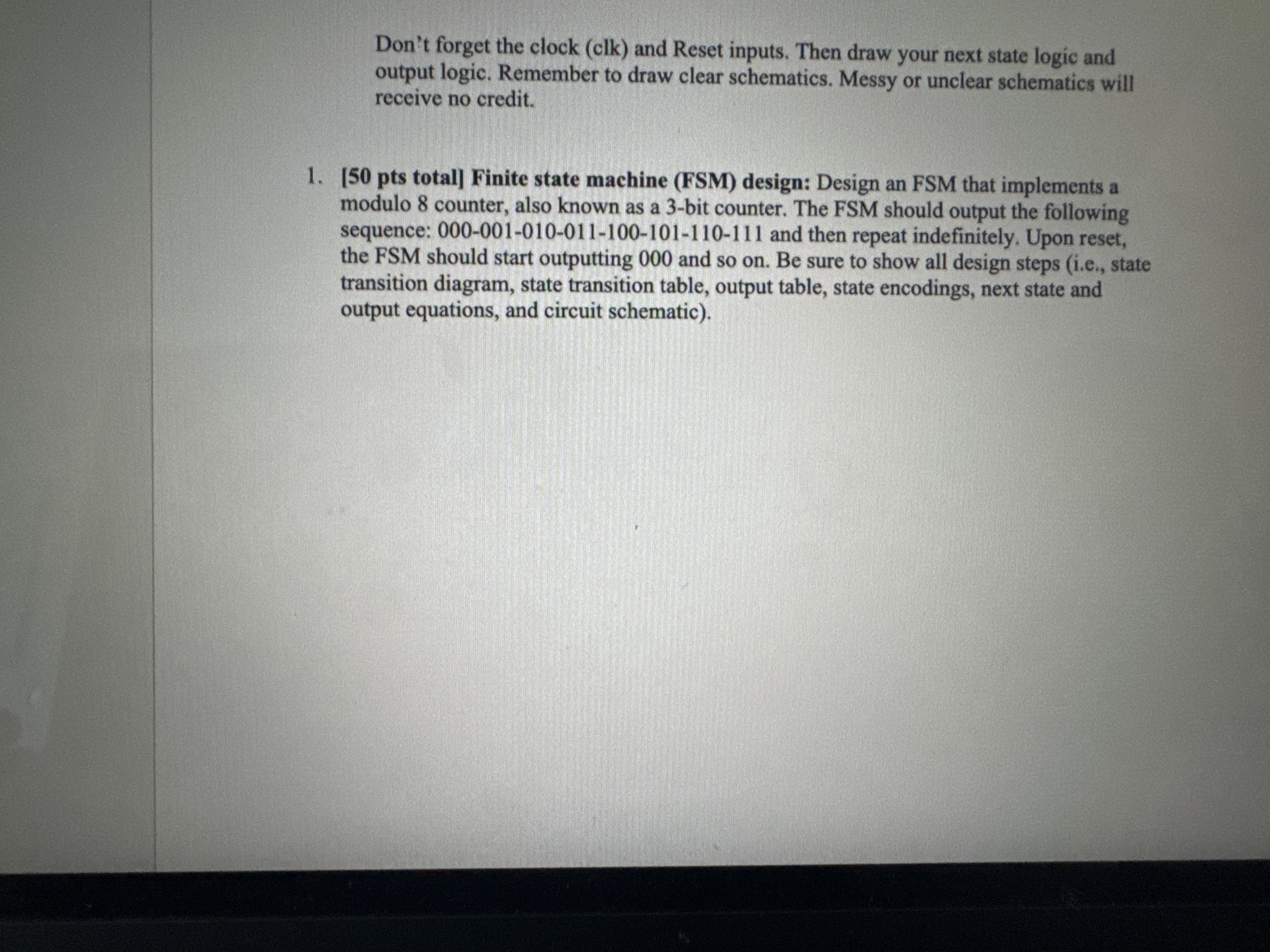 Don't forget the clock (clk) and Reset