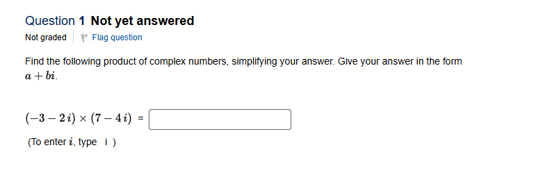 answer Question 1 Not yet answered Not graded *