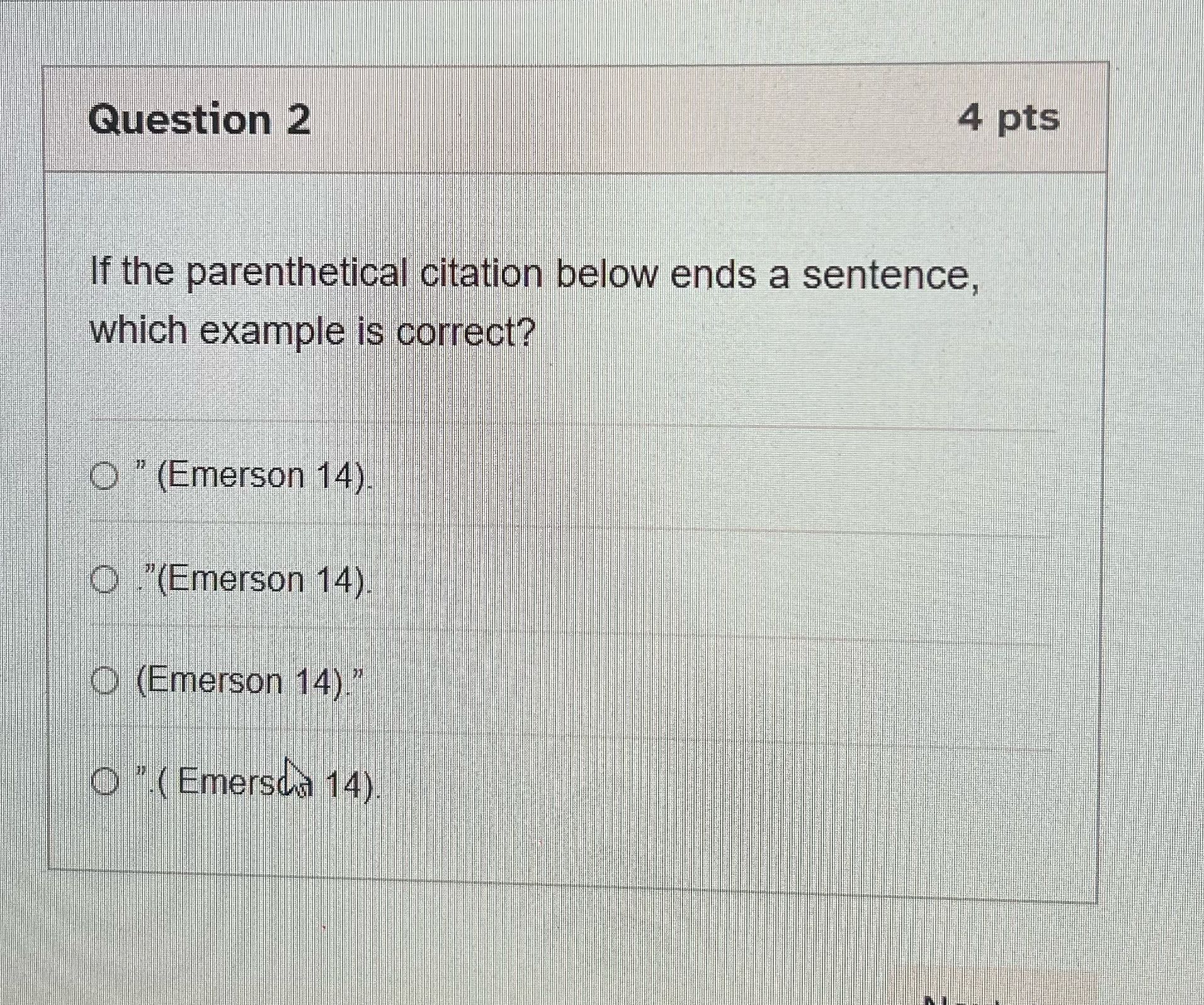 Question 2 4 pts If the parenthetical citation