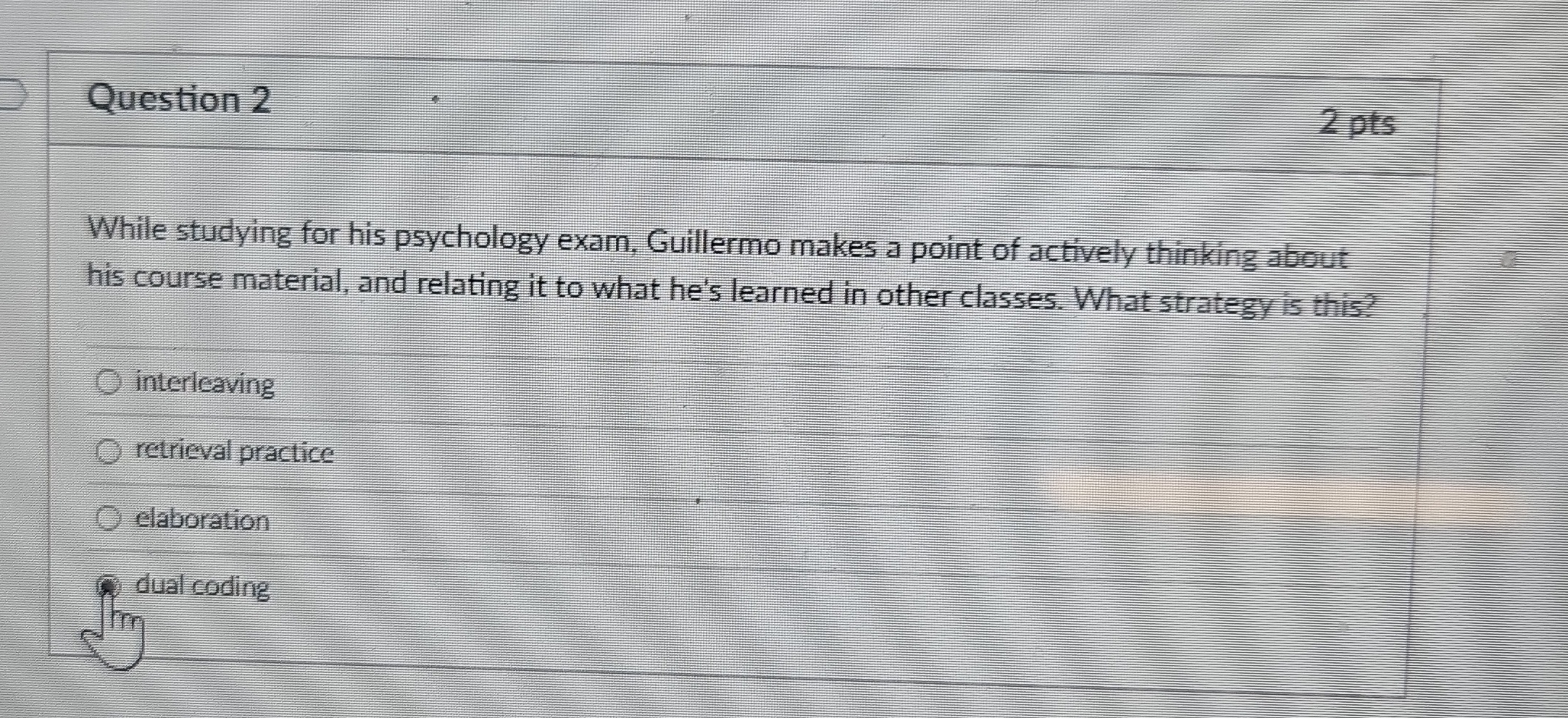 Question 2 2 pts While studying for his