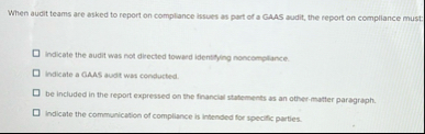 When audit teams are asked to report on complance