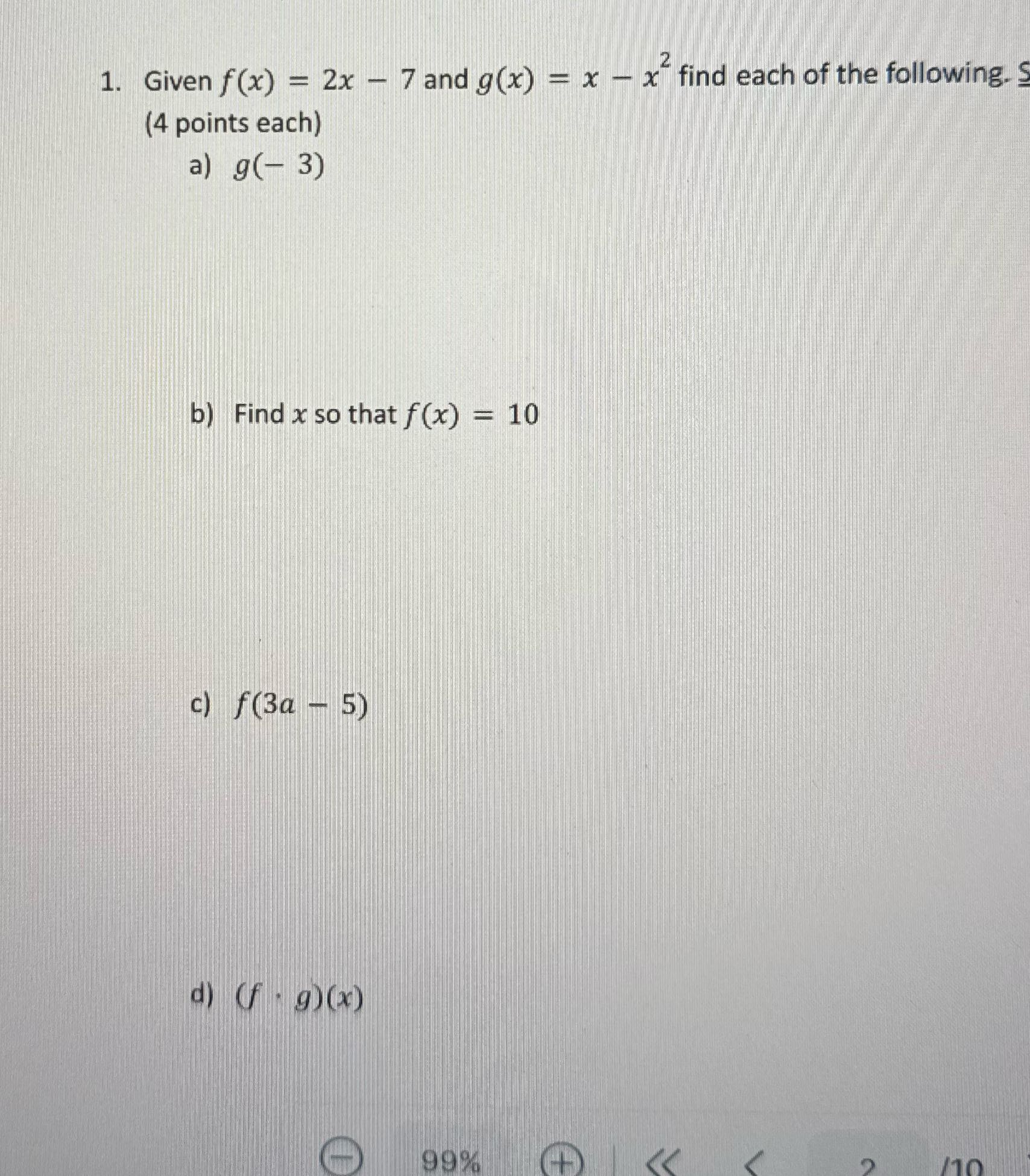 1. Given f(x) = 2x - 7 and g(x) = x - x find each