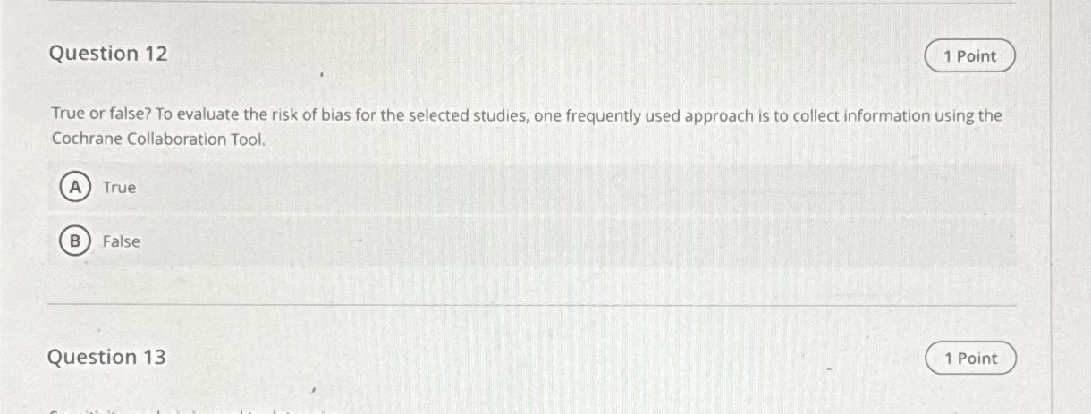Question 12 1 Point True or false? To evaluate