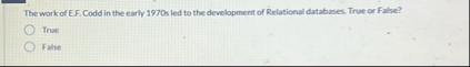 The work of E . F . Codd in the early 1 9 7 0 s