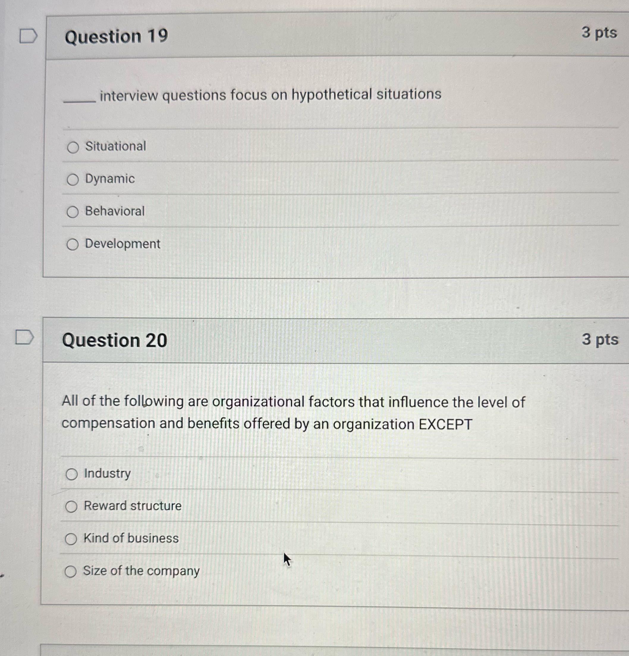 D Question 19 3 pts interview questions focus on