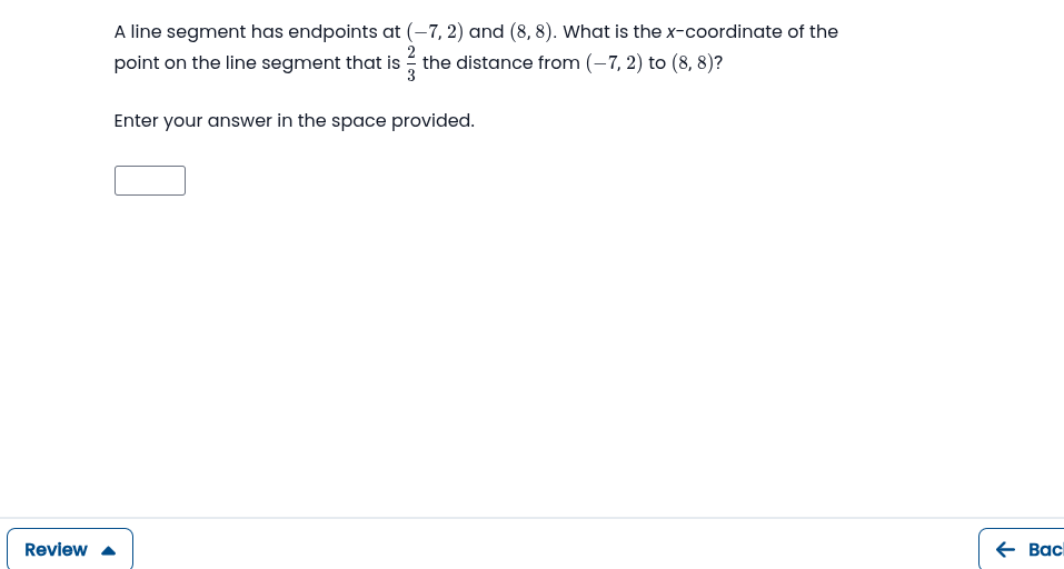 answer A line segment has endpoints at (7, 2) and
