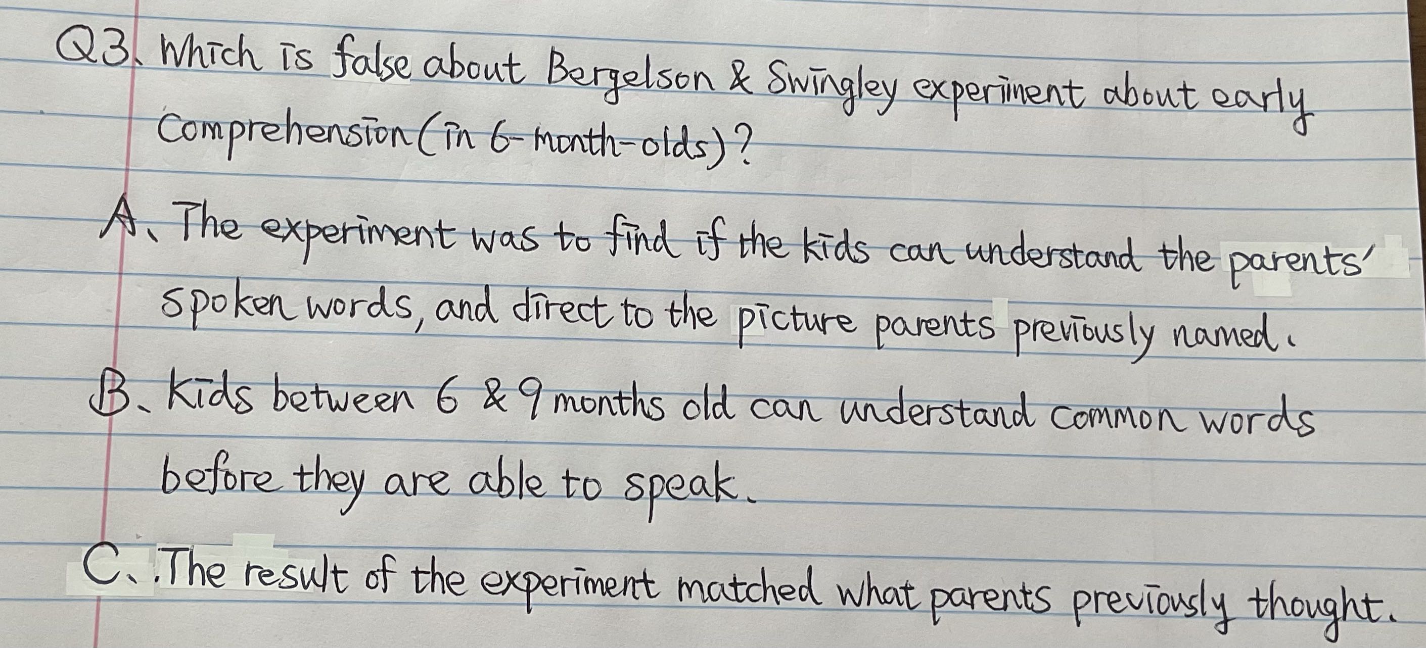 Q3. Which is false about Bergelson & Swingley