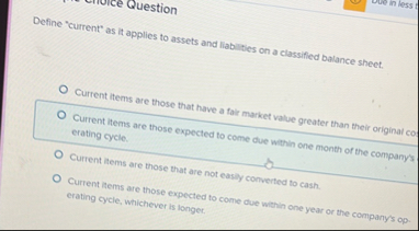 Question Define "current" as it applies to assets