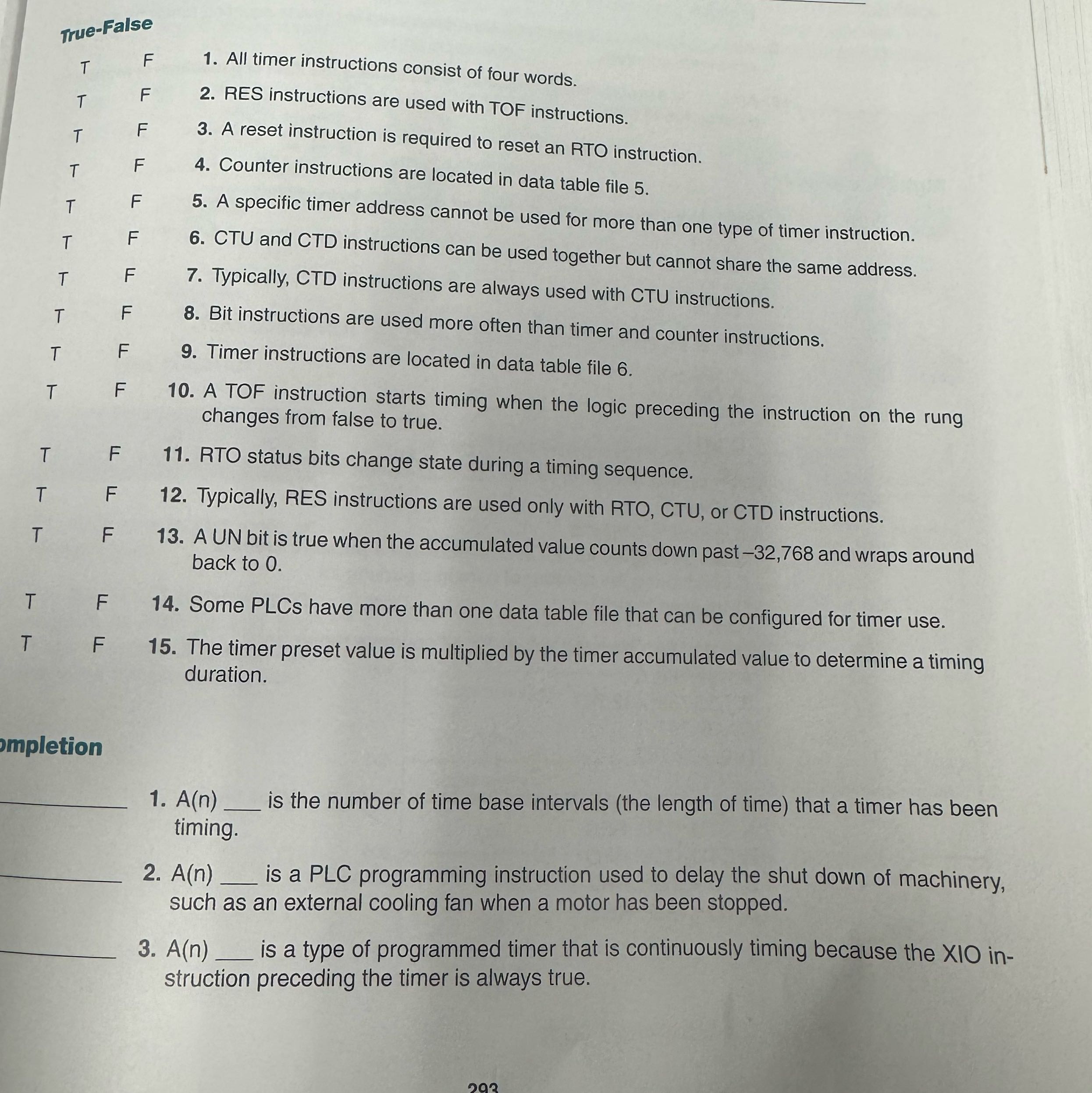 True-False F T 1. All timer instructions consist