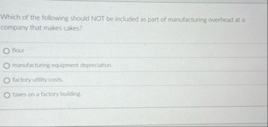 Which of the following should NOT be included as