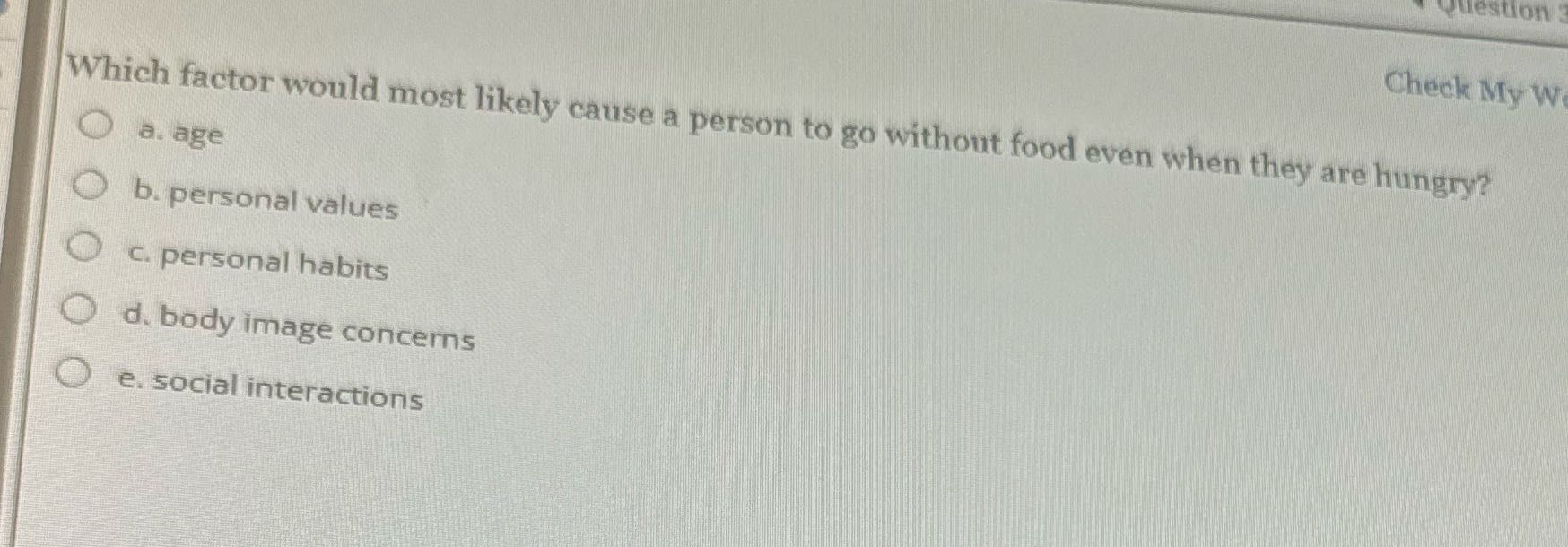 Question Check My W Which factor would most