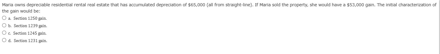 the gain would be: a . Section 1 2 5 0 gain. b .