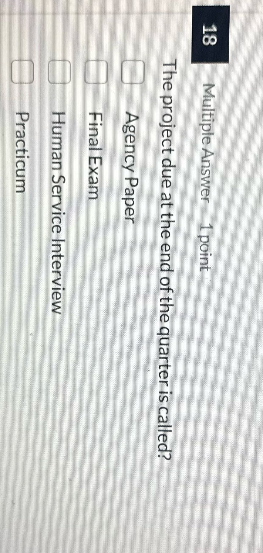 Multiple Answer 1 point The project due at the