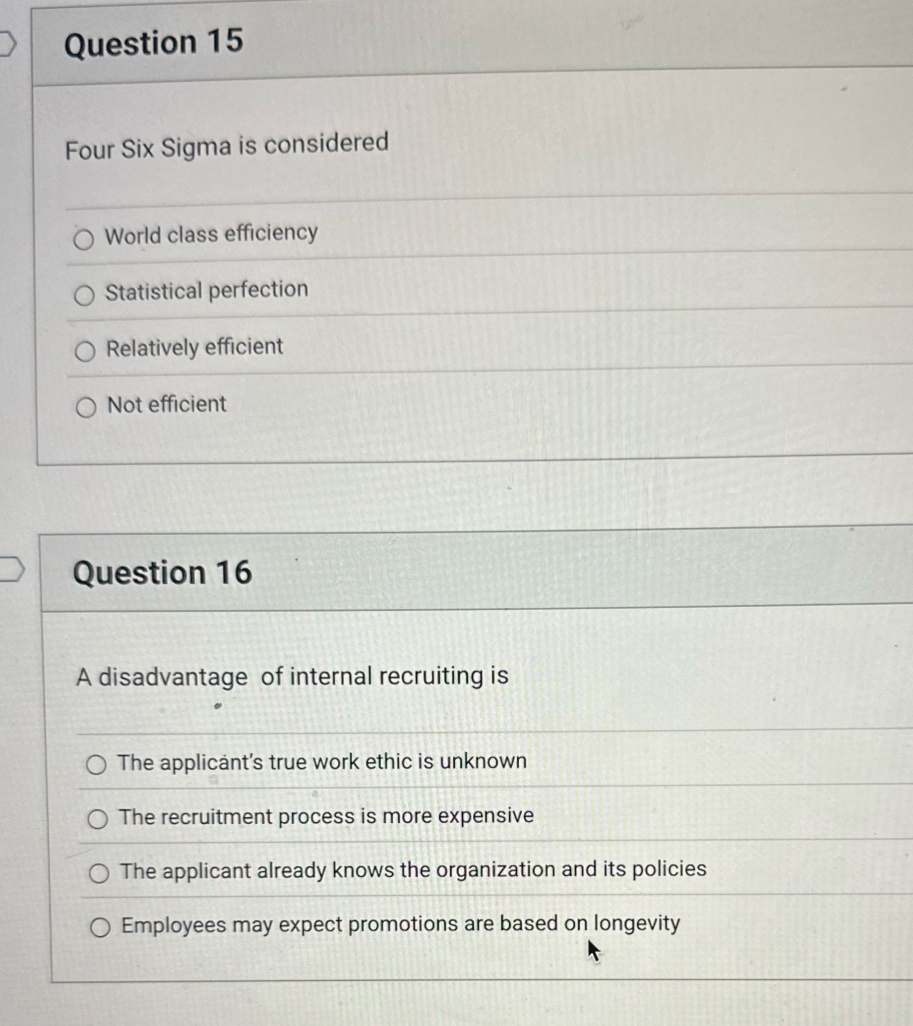 Question 15 Four Six Sigma is considered World
