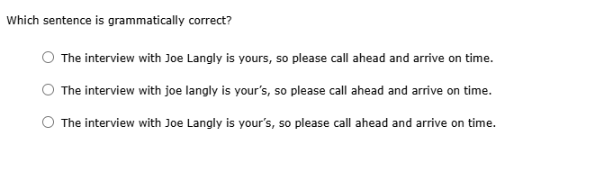 solve Which sentence is grammatically correct? O