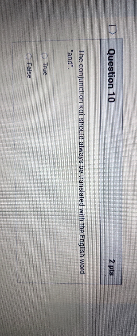 Question 10 2 pts The conjunction kai should