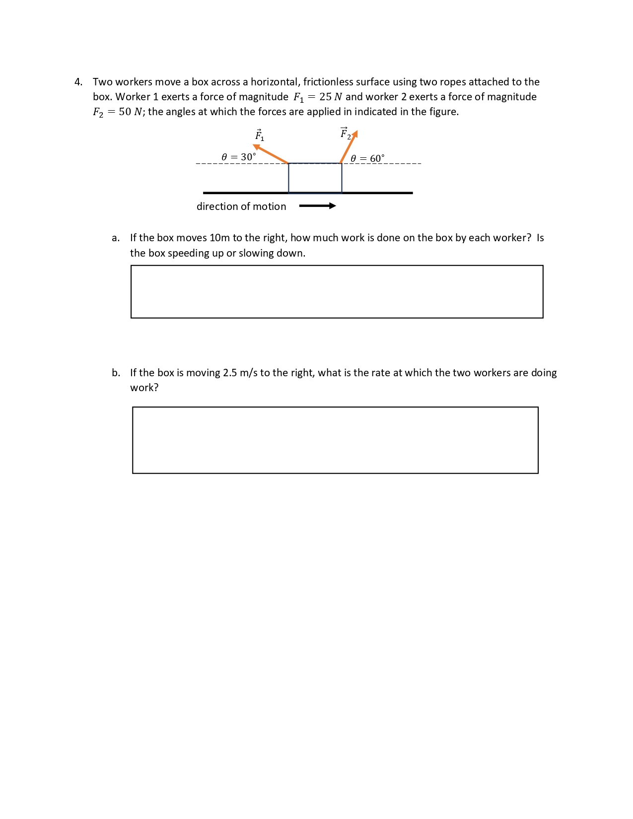 4. Two workers move a box across a horizontal,