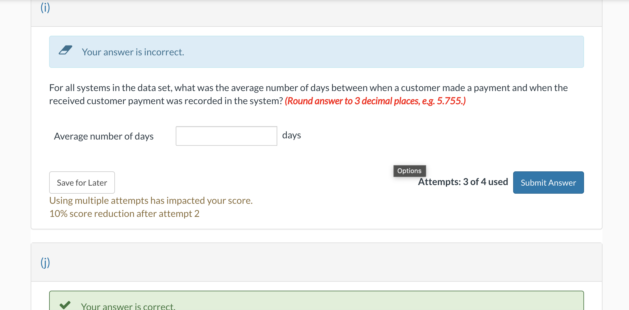 Your answer is incorrect. For all systems in the