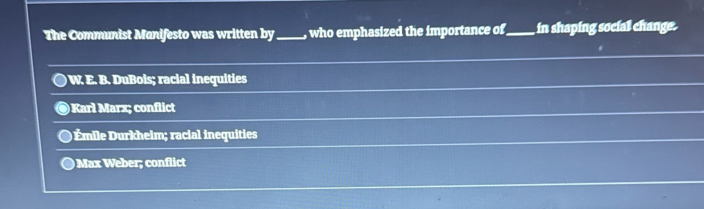 The Communist Manifesto was written by _ who