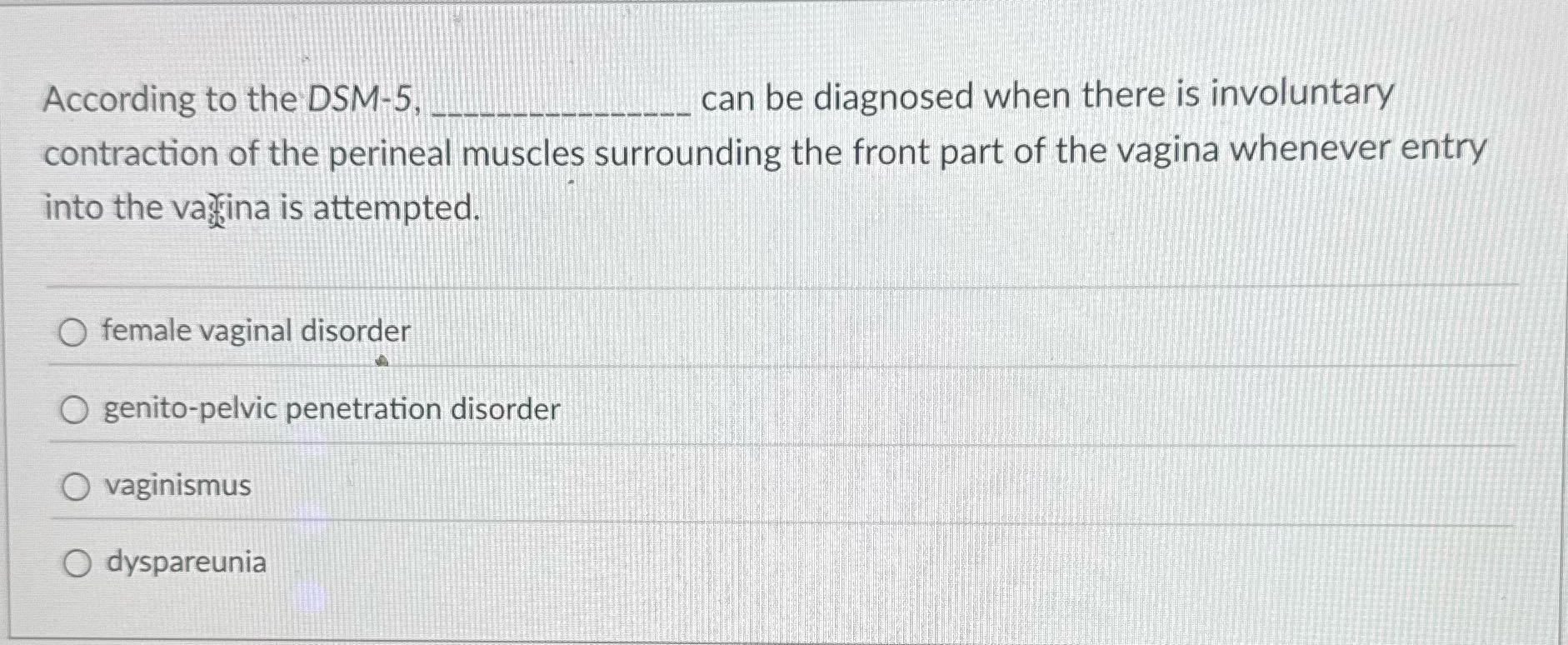 According to the DSM-5, can be diagnosed when