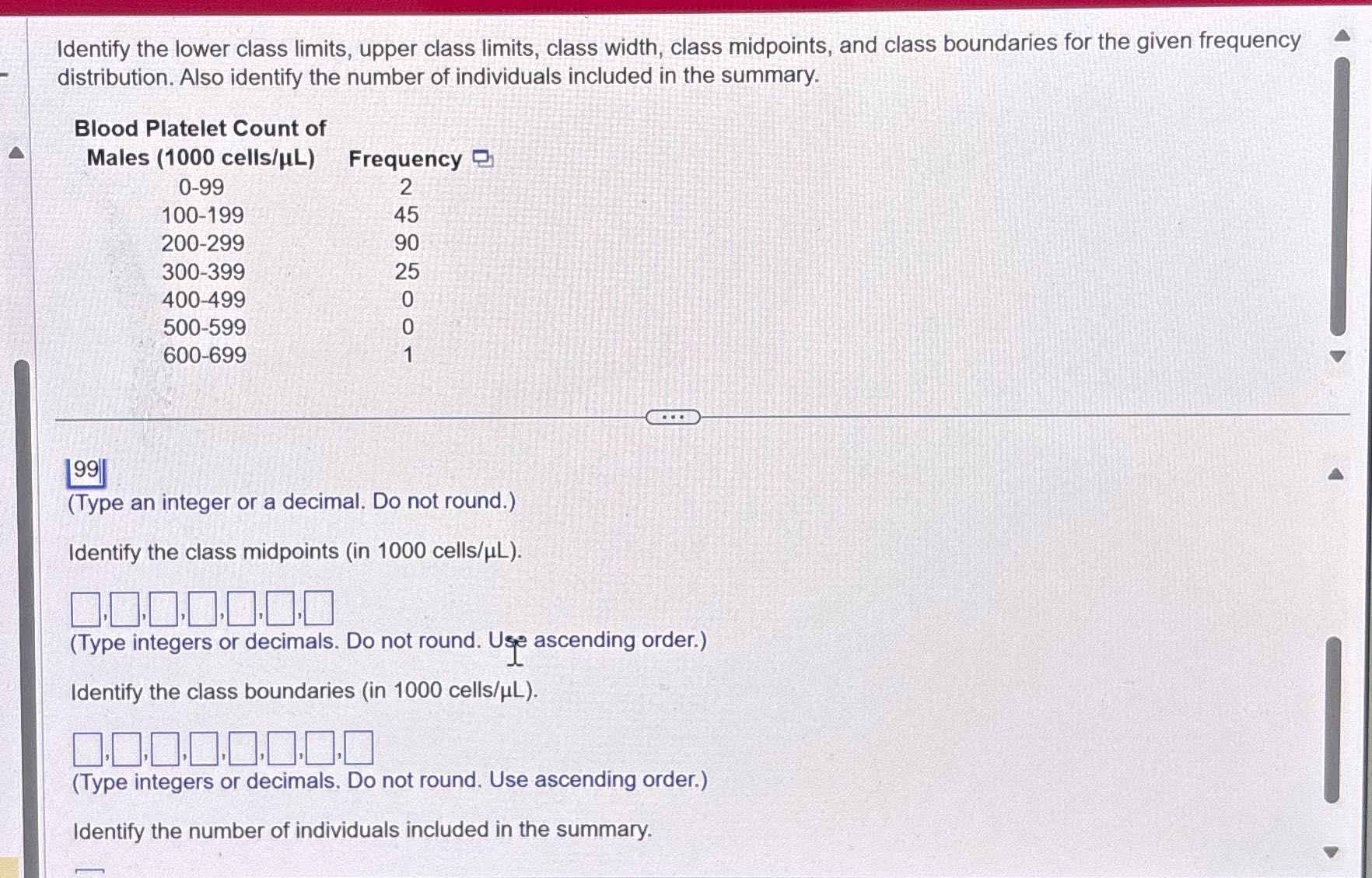 Identify the lower class limits, upper class