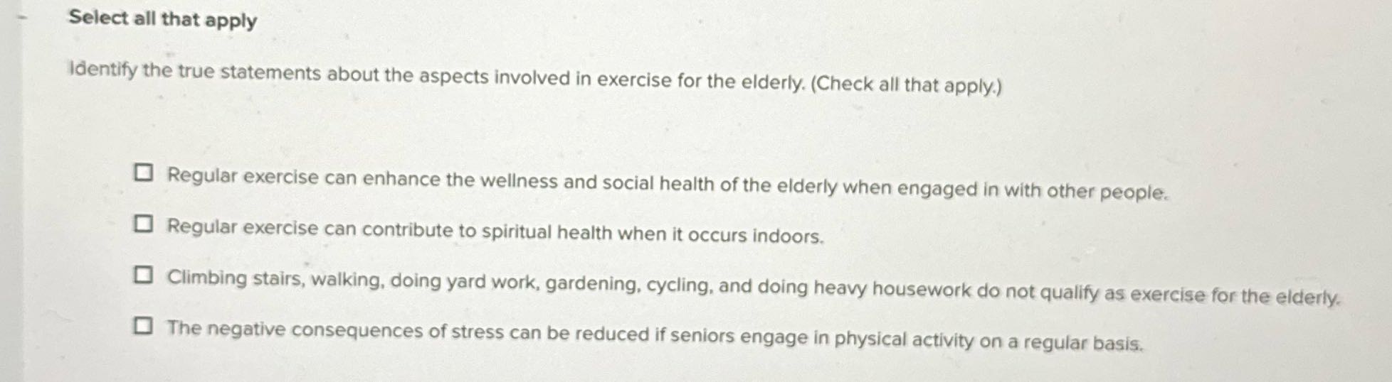 Select all that apply Identify the true