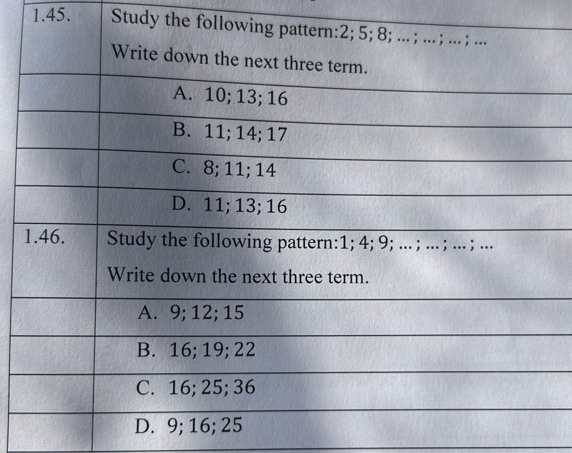 1.45. Study the following pattern:2; 5; 8;