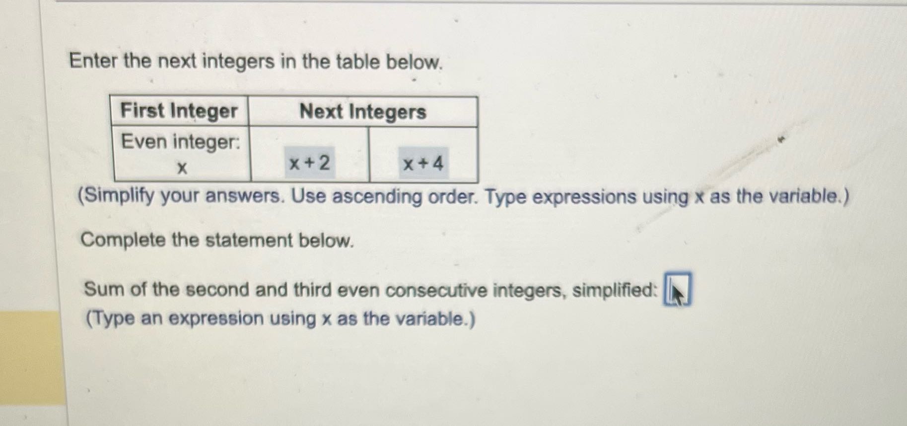Enter the next integers in the table below. First