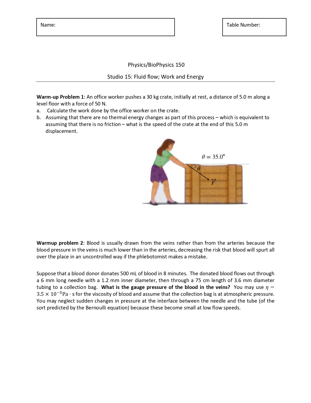 Physics/BioPhysics 150 Studio 15: Fluid flow;