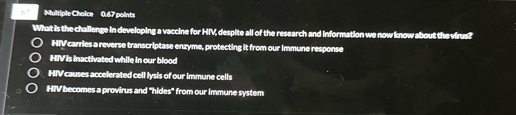 67 Multiple Choice 0.67 points What is the