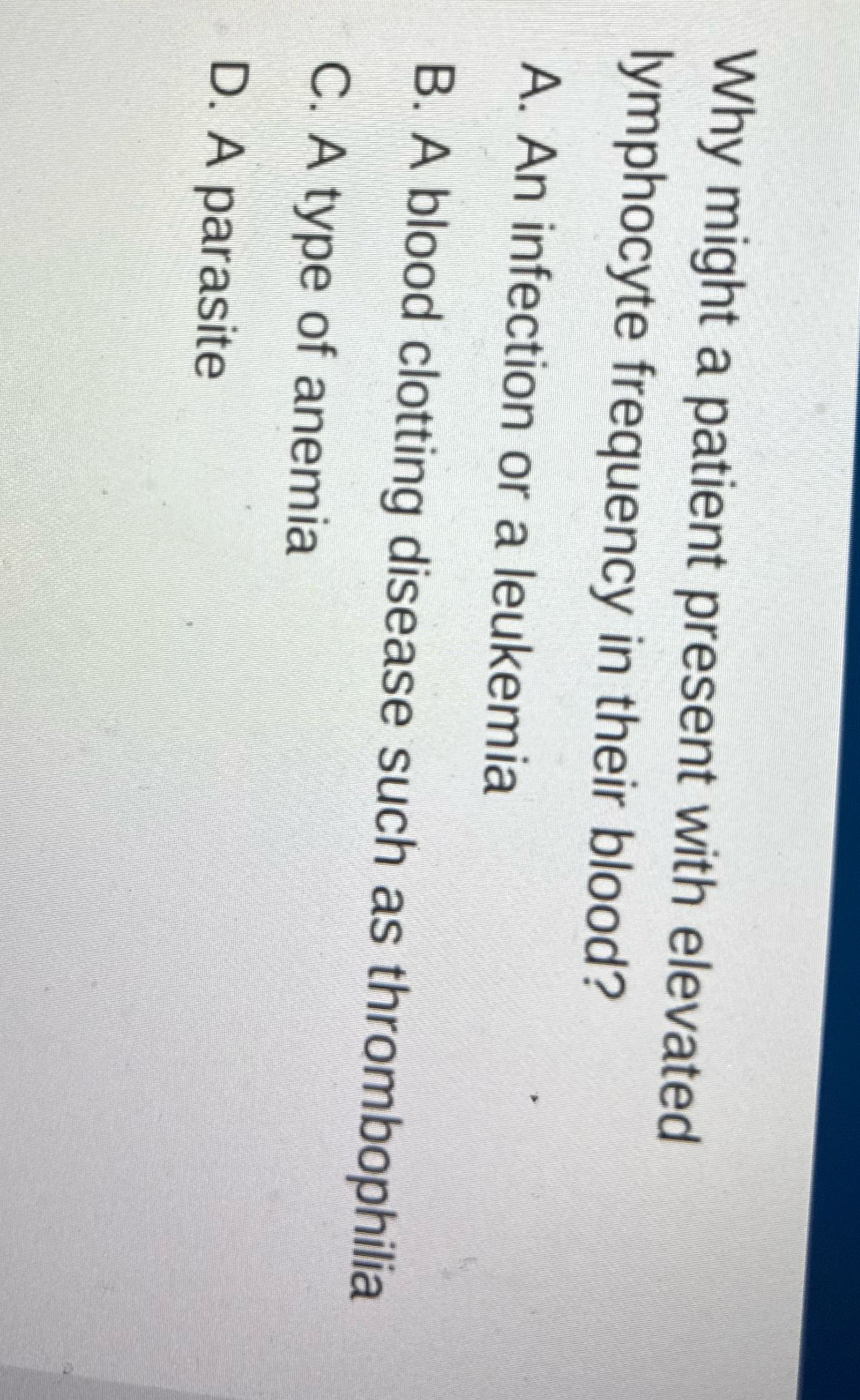Why might a patient present with elevated