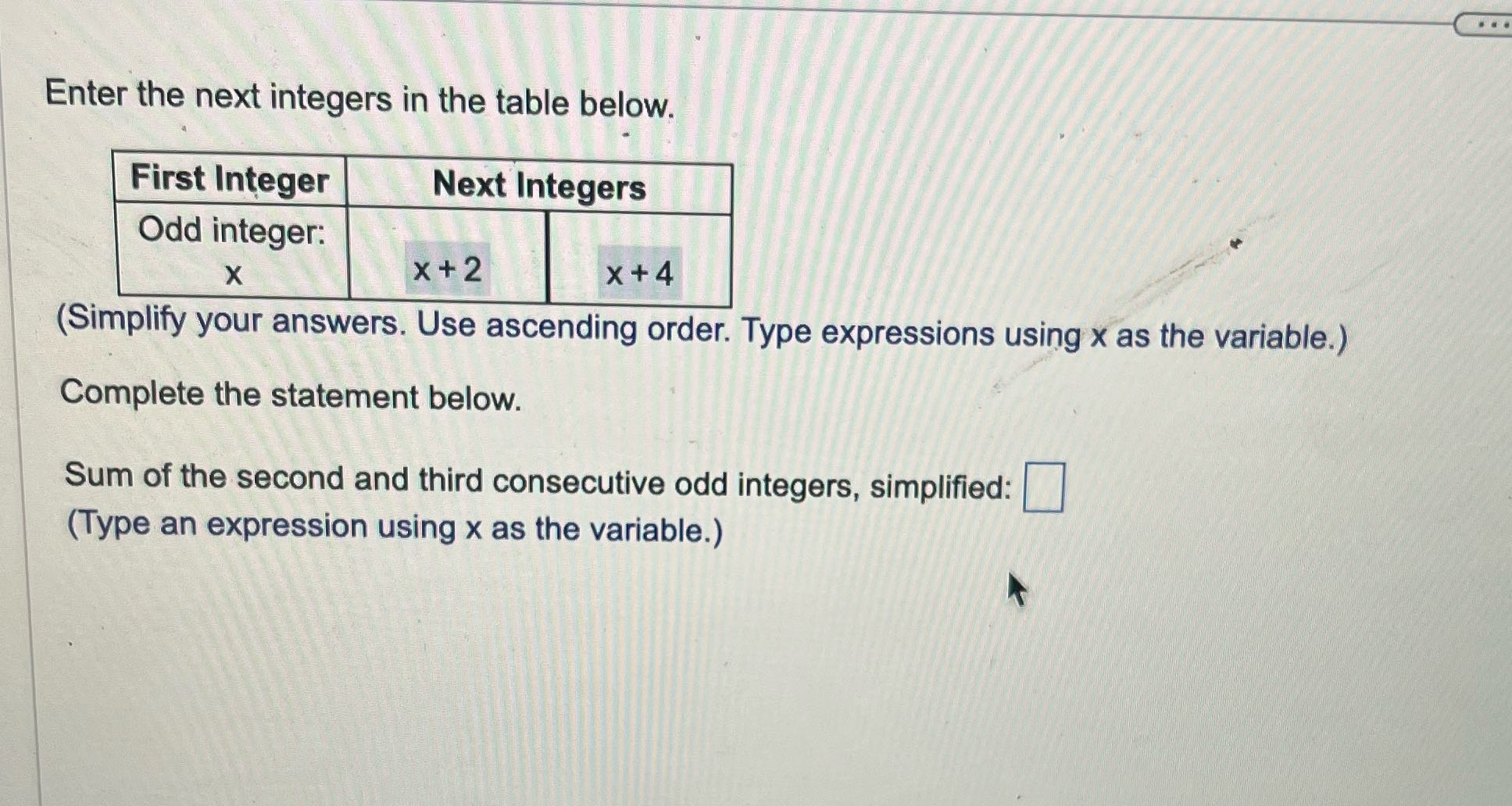 Enter the next integers in the table below. First