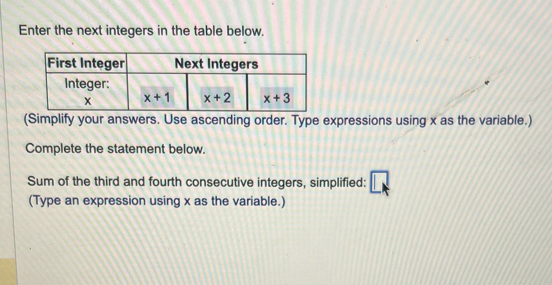 Enter the next integers in the table below. First