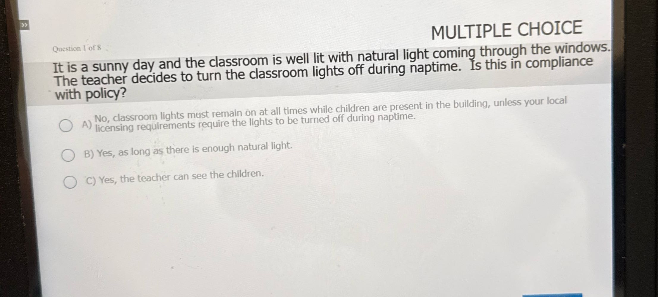 > > Question 1 of 8 MULTIPLE CHOICE It is a sunny