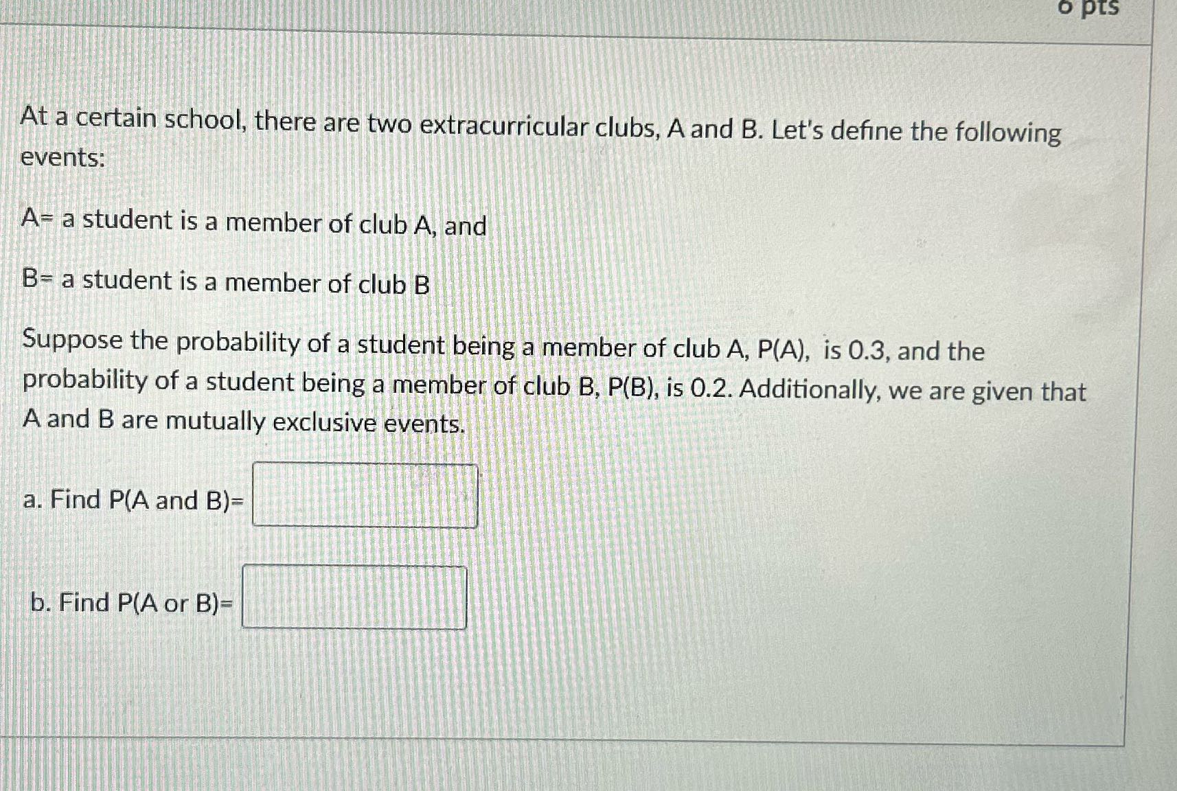 o pts At a certain school, there are two