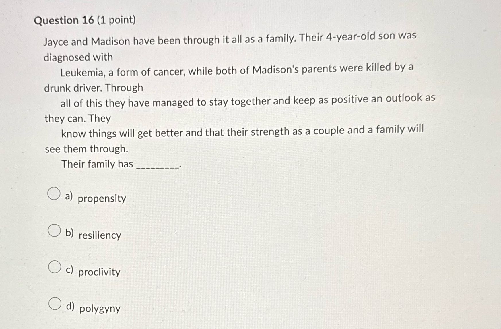 Question 16 (1 point) Jayce and Madison have been